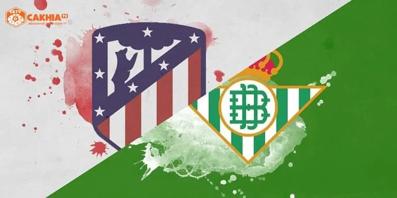 Nhận Định Real Betis vs Atletico - Đại Chiến Nảy Lửa Tại Vòng 10 La Liga 3 Dự đoán kết quả chung cuộc trận Real Betis vs Atletico